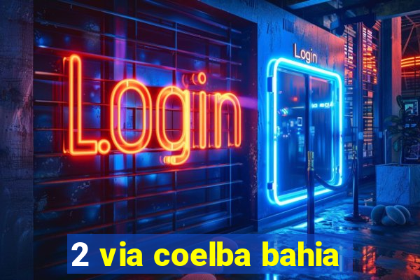 2 via coelba bahia